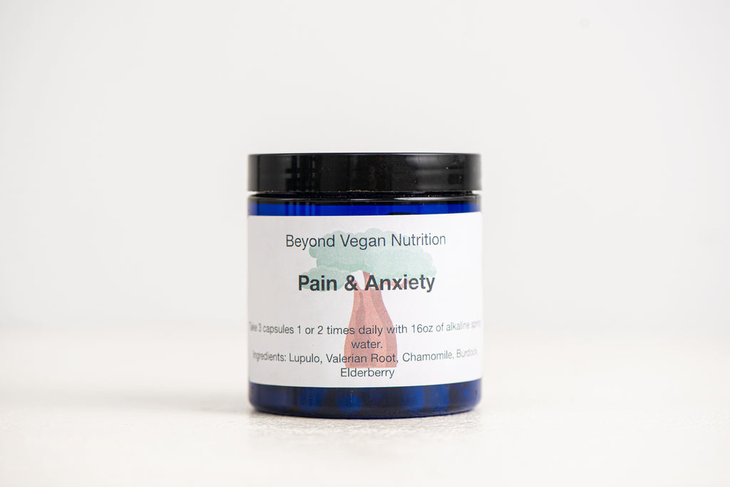 Beyond Vegan Nutrition - Pain & Anxiety